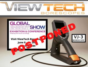 Global Energy Show postponed ViewTech Borescopes